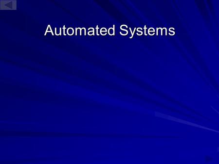 Automated Systems.