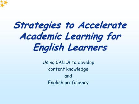 Strategies to Accelerate Academic Learning for English Learners