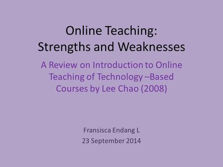 Online Teaching: Strengths and Weaknesses