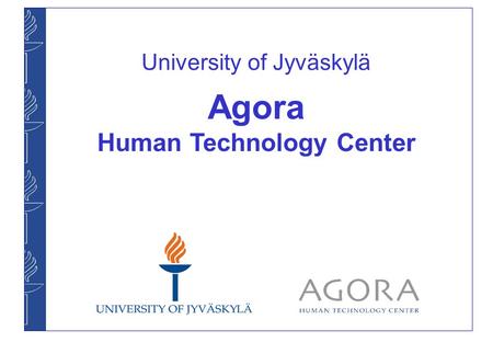 University of Jyväskylä Agora Human Technology Center.