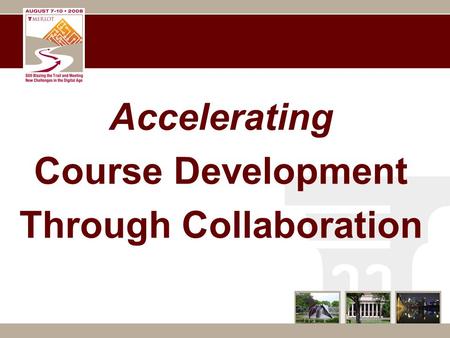 Accelerating Course Development Through Collaboration.