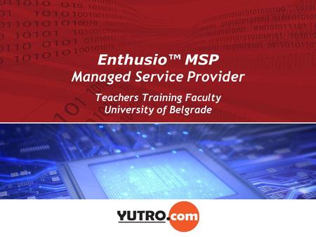 Enthusio™ MSP Managed Service Provider Teachers Training Faculty University of Belgrade.