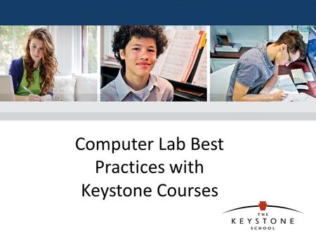 Computer Lab Best Practices with Keystone Courses.