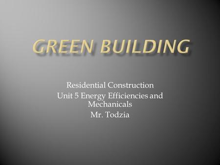 Green Building Residential Construction