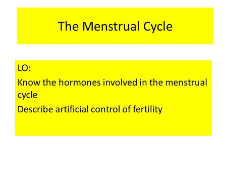 The Menstrual Cycle LO: