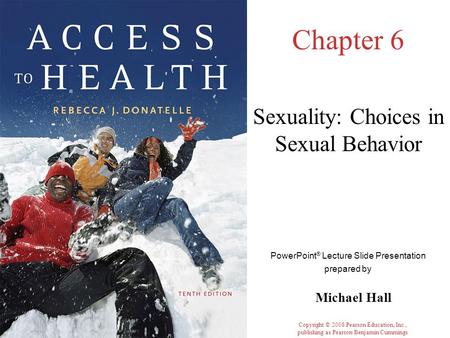 Sexuality: Choices in Sexual Behavior