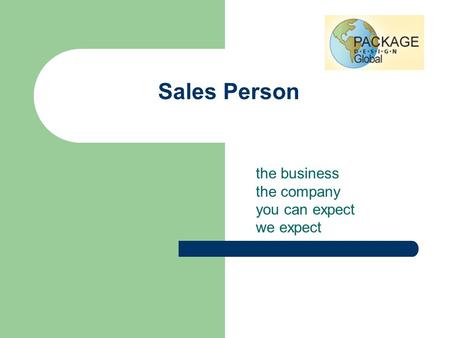 Sales Person the business the company you can expect we expect.