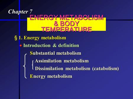 ENERGY METABOLISM & BODY TEMPERATURE