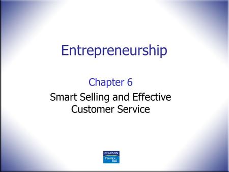 Chapter 6 Smart Selling and Effective Customer Service