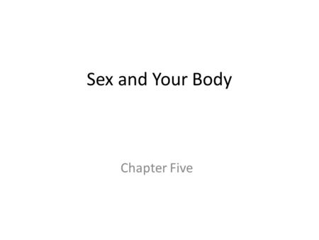 Sex and Your Body Chapter Five.