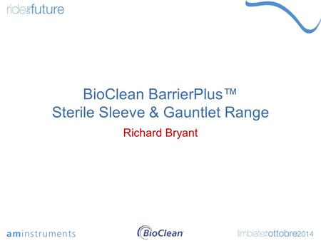 BioClean BarrierPlus™ Sterile Sleeve & Gauntlet Range Richard Bryant.