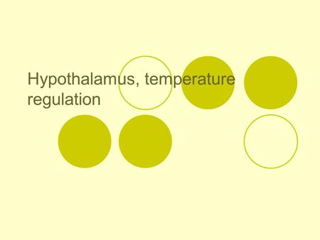 Hypothalamus, temperature regulation