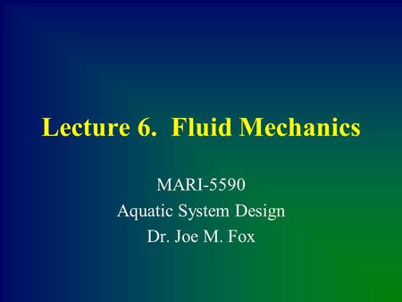 Lecture 6. Fluid Mechanics