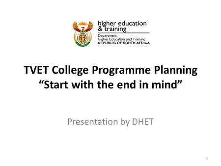 TVET College Programme Planning “Start with the end in mind”