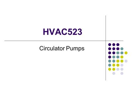 HVAC523 Circulator Pumps.