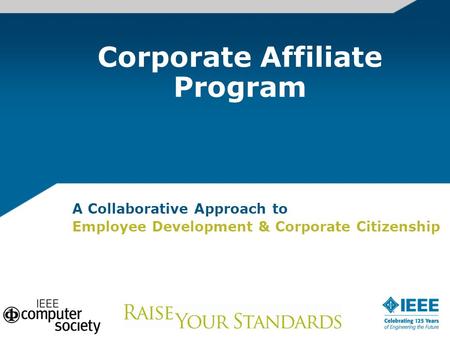 A Collaborative Approach to Employee Development & Corporate Citizenship Corporate Affiliate Program.