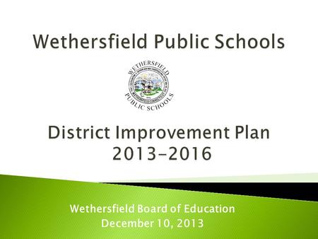 Wethersfield Board of Education December 10, 2013.