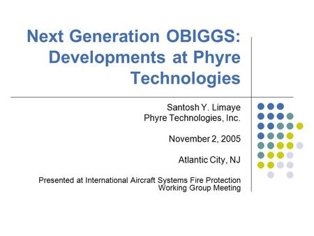 Next Generation OBIGGS: Developments at Phyre Technologies