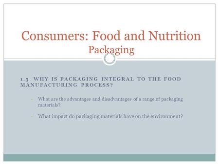 Consumers: Food and Nutrition Packaging