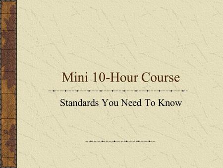 Mini 10-Hour Course Standards You Need To Know. OSHA’s Philosophy An effective workplace culture should value safety and health Employers should establish.