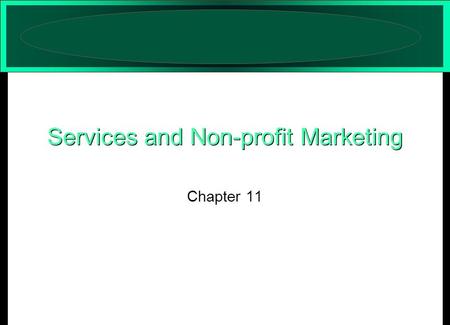 Chapter 11 Services and Non-profit Marketing. © 2006 The McGraw-Hill Companies, Inc. All rights reserved.McGraw-Hill/Irwin Services contribute to our.