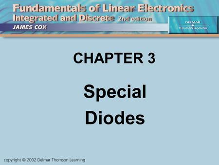CHAPTER 3 Special Diodes. OBJECTIVES Describe and analyze the function and applications of: surge protectors varactors switching diodes LEDs & photodiodes.