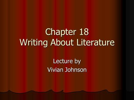 Chapter 18 Writing About Literature