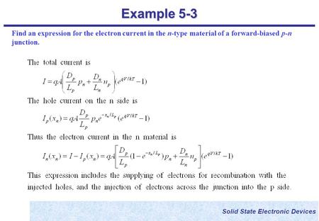 Example 5-3 Find an expression for the electron current in the n-type material of a forward-biased p-n junction.