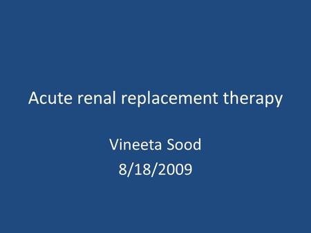 Acute renal replacement therapy