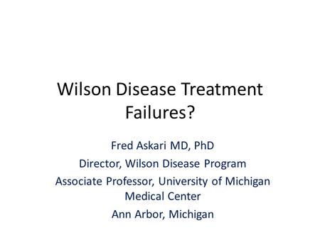 Wilson Disease Treatment Failures?