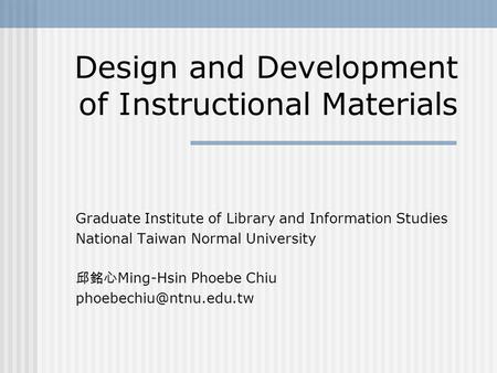 Design and Development of Instructional Materials