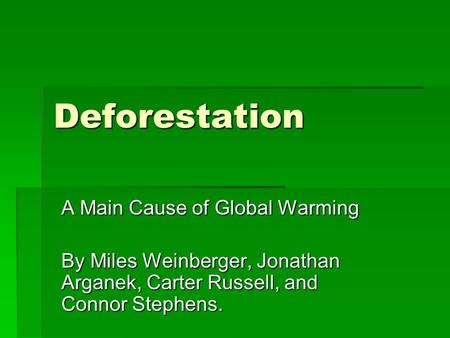 Deforestation A Main Cause of Global Warming
