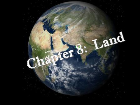 Chapter 8: Land. The City California did a study from 1984-1992 to see how the land was being used in the state During this 8 year timeframe, about 210,000.