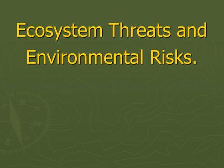 Ecosystem Threats and Environmental Risks.. “Ranching in Brazil”