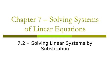 Chapter 7 – Solving Systems of Linear Equations