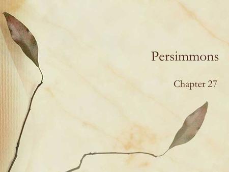 Persimmons Chapter 27.