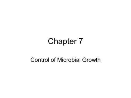 Chapter 7 Control of Microbial Growth. Boiling kills microbes by coagulating the proteins – endospores are not destroyed. Autoclaving - Temperature 121.