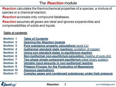 Www.factsage.com Reaction Table of contents Table of Contents Table of Contents Section 1Table of ContentsTable of Contents Opening the Reaction module.