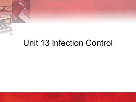 Unit 13 Infection Control