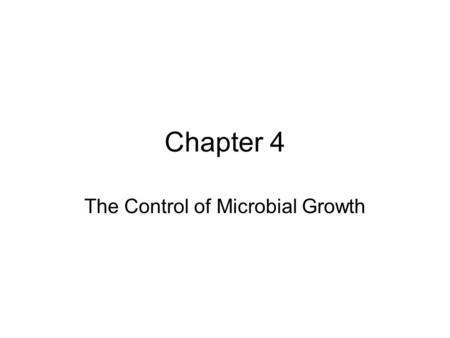 The Control of Microbial Growth