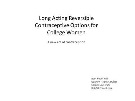 Long Acting Reversible Contraceptive Options for College Women