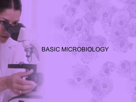 BASIC MICROBIOLOGY.