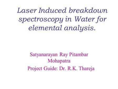 Laser Induced breakdown spectroscopy in Water for elemental analysis.
