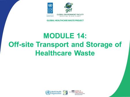 MODULE 14: Off-site Transport and Storage of Healthcare Waste