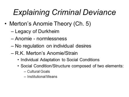 Explaining Criminal Deviance