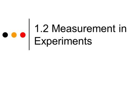 1.2 Measurement in Experiments