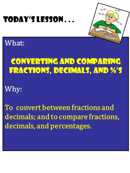 converting and Comparing Fractions, Decimals, and %’s