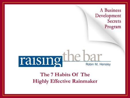 The 7 Habits Of The Highly Effective Rainmaker. The 7 Habits.