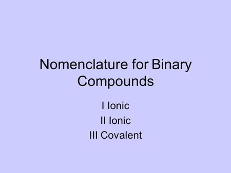 Nomenclature for Binary Compounds