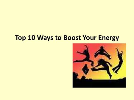 Top 10 Ways to Boost Your Energy. 1. Increase Your Magnesium Intake This mineral is needed for more than 300 biochemical reactions in the body, including.